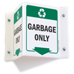 Garbage Only Projecting Recycling Sign