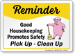 Good Housekeeping Promotes Safety Sign