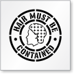 Hair Must Be Contained Stencil