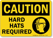 Caution Hard Hats Required Sign