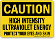 Caution High Intensity Ultraviolet Energy Sign
