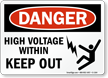 Danger High Voltage Within Keep Out Sign