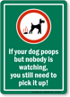 If Dog Poops Pick It Up Sign