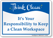 Its Responsibility To Keep Workplace Clean Sign