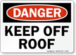 Danger Keep Off Roof Sign