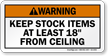 Keep Stock Items At Least 18 inch From Ceiling Sign
