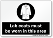Lab Coats Must Be Worn Sign