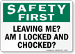 Leaving Me Am I Locked And Chocked Sign