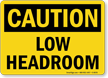 Caution Low Headroom Sign