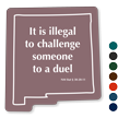 Illegal To Challenge Someone To A Duel New Mexico Law Sign