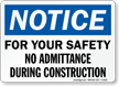 No Admittance During Construction Sign