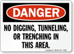 No Digging, Tunneling, Or Trenching In Area Sign