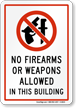 No Firearms Weapons Allowed Sign