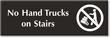 No Hand Trucks on Stairs Engraved Sign