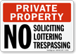 Private Property Soliciting Loitering Trespassing Sign