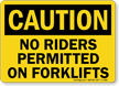No Riders Permitted On Forklifts OSHA Caution Sign