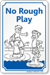 No Rough Play Sign