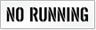 No Running Pavement And Parking Lot Stencil