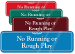 No Running Or Rough Play ShowCase Wall Sign