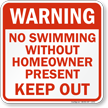 No Swimming Without Homeowner Present Sign