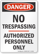 No Trespassing Authorized Personnel Only Danger Sign