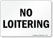 No Loitering Sign