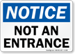 Notice Not An Entrance Sign