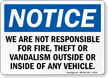 We Are Not Responsible For Fire Sign