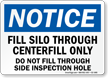 Fill Silo Through Center Fill Only Sign
