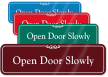Open Door Slowly Sign