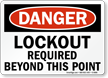 OSHA Danger Lockout Required Beyond This Point Sign