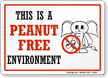 This Is A Peanut Free Environment Sign