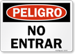 Peligro No Entrar Spanish OSHA Danger Sign