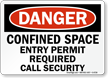 Danger: Confined Space Entry Permit Required Sign