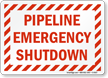 Pipeline Emergency Shutdown Sign