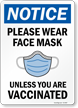 Please Wear Face Mask Unless You Are Vaccinated Sign