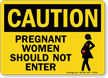 Pregnant Women Should Not Enter Caution Sign