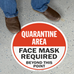 Quarantine Area Facemask Required 