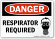 Danger Respirator Required Sign