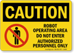 Robot Operating Area Do Not Enter Sign