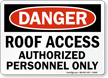 Danger Roof Access Authorized Personnel Only Sign
