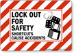 Lockout For Safety Shortcuts Cause Accidents Sign 
