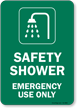 Safety Shower Emergency Use Only Sign