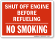 Shut Off Engine Before Refueling/No Smoking Sign