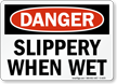 Danger Slippery When Wet Sign