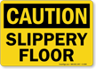 Caution Slippery Floor Sign