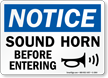 Notice Sound Horn Before Entering Sign