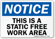 Notice This Static Free Work Area Sign