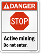 Stop Active Mining Do Not Enter ANSI Danger Sign