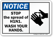 Notice Stop The Spread Of H1N1 Sign